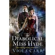 The Diabolical Miss Hyde