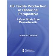 US Textile Production in Historical Perspective: A Case Study from Massachusetts