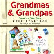 Grandmas & Grandpas; Funny and True Tales 2006 Day-to-Day Calendar