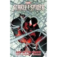 Scarlet Spider - Volume 1 Life After Death