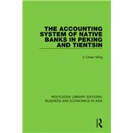 The Accounting System of Native Banks in Peking and Tientsin