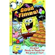 Nick Ready-to-Read Value Pack #6; Good Times!; My Trip to Atlantis; My Name is CheeseHead; Man Sponge Saves the Day; Trouble at the Krusty Krab; SpongeBob Rocks!