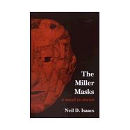 The Miller Masks: A Novel in Stories