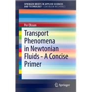 Transport Phenomena in Newtonian Fluids
