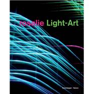 Rosalie Lichtkunst/ Rosalie Light Art