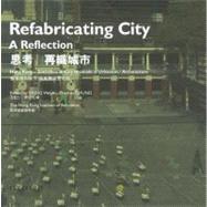 Refabricating City: A Reflection Hong Kong - Shenzhen Bi-City Biennale of Urbanism / Architecture