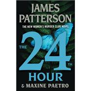The 24th Hour A Women's Murder Club Thriller