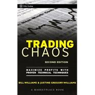 Trading Chaos Maximize Profits with Proven Technical Techniques