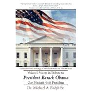 Voices I. Voices in Tribute to President Barack Obama, Our Nation's 44th President: A Commemorative Anthology of Occasional Poems and Grateful Voices