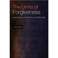 The Limits of Forgiveness