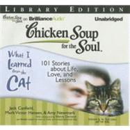 What I Learned from the Cat: 101 Stories About Life, Love, and Lessons, Library Edition