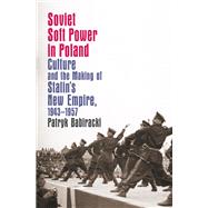 Soviet Soft Power in Poland
