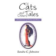 Of Cats and Other Tales: A Collection of Poetry and Prose