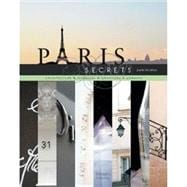 Paris Secrets Architecture, Interiors, Quartiers, Corners