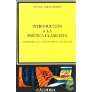 Introduccion a la poetica clasicista/ Introduction to Poetic Classicist: Comentario a las tablas poeticas de Cascales/ Commentary on Poetic Tables of Cascales