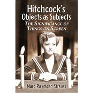 Hitchcock's Objects As Subjects