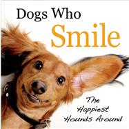 Dogs Who Smile The Happiest Hounds Around
