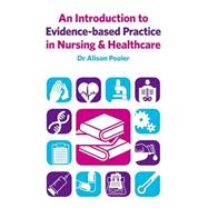 An Introduction to Evidence-based Practice in Nursing & Healthcare