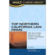 Vault Guide To The Top Northern California Law Firms 2005
