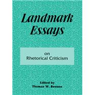Landmark Essays on Rhetorical Criticism: Volume 5
