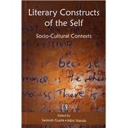 Literary Constructs of the Self Socio-Cultural Contexts