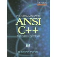 Programming with ANSI C++: A Step-by-step Approach