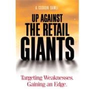 Up Against The Retail Giants: Targeting Weakness, Gaining An Edge