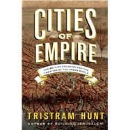 Cities of Empire The British Colonies and the Creation of the Urban World