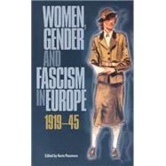 Women, Gender Fascism in Europe, 1919-45
