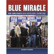Blue Miracle : New York Giants 2008 Super Bowl Champions