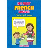 My First French Lesson Color & Learn!