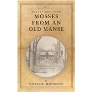 Selections From Mosses from an Old Manse