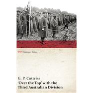 Over the Top' with the Third Australian Division (WWI Centenary Series)