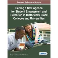 Setting a New Agenda for Student Engagement and Retention in Historically Black Colleges and Universities