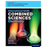 Oxford International AQA Examinations: International GCSE Combined Sciences Chemistry