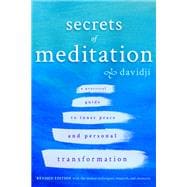 Secrets of Meditation Revised Edition A Practical Guide to Inner Peace and Personal Transformation