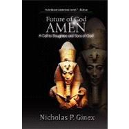 Future of God Amen: A Call to Daughters and Sons of God