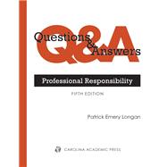 Questions & Answers: Professional Responsibility, Fifth Edition