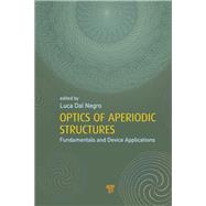 Optics of Aperiodic Structures: Fundamentals and Device Applications