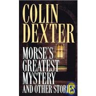 Morse's Greatest Mystery and Other Stories