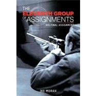 The Eleventh Group of Assignments: His Final Assignment