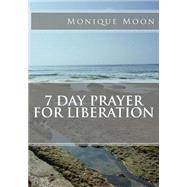 7 Day Prayer for Liberation