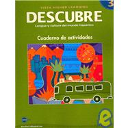 Descubre - Lengua Y Cultura Del Mundo Hispanico Nivel 3: Cuaderno De Activdades