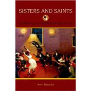 Sisters and Saints Women and American Religion