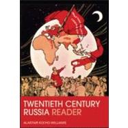 The Twentieth Century Russia Reader