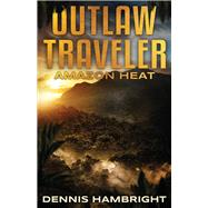 Outlaw Traveler Amazon Heat