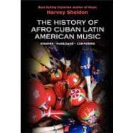 The History of Afro Cuban Latin Music