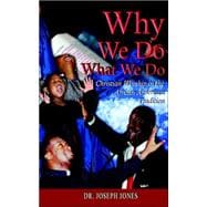 Why We Do What We Do : Christian Worship in the African American Tradition