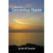 Why I Am a Conscientious Objector