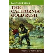 Daily Life During the California Gold Rush